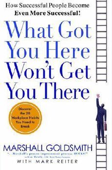 What Got You Here Won't Get You There book cover